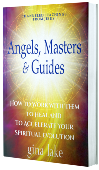 Angels, Masters and Guides by Gina Lake